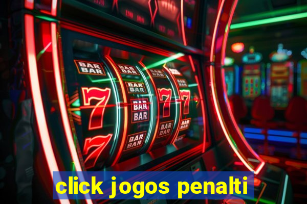 click jogos penalti